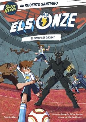 ELS ONZE 10. EL BRAÇALET DAURAT | 9791387903008 | SANTIAGO, ROBERTO/SANTOS MOLINA, EDUARDO DE LOS | Llibreria Online de Tremp