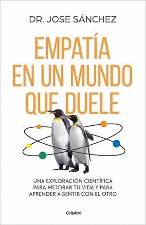 EMPATÍA EN UN MUNDO QUE DUELE | 9788425370885 | SÁNCHEZ GARCÍA, DR. JOSE | Llibreria Online de Tremp