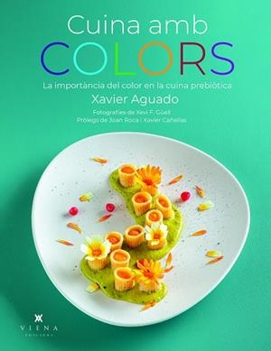 CUINA AMB COLORS | 9788419474919 | AGUADO, XAVIER | Llibreria Online de Tremp