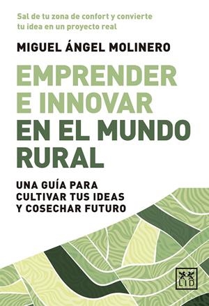 EMPRENDER E INNOVAR EN EL MUNDO RURAL | 9788410221956 | MIGUEL ÁNGEL MOLINERO ESPADAS | Llibreria Online de Tremp