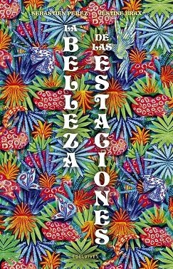 LA BELLEZA DE LAS ESTACIONES | 9788414064207 | PÉREZ, SÉBASTIEN | Llibreria Online de Tremp