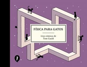 FÍSICA PARA GATOS | 9788419981097 | GAULD, TOM | Llibreria Online de Tremp