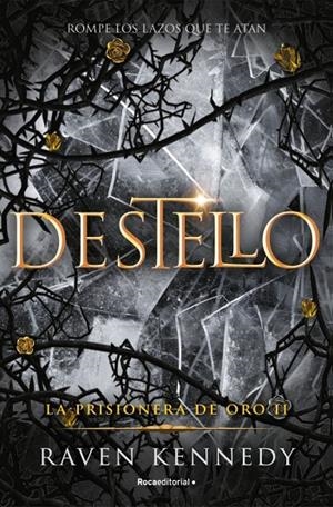 DESTELLO (LA PRISIONERA DE ORO 2) | 9788419283672 | KENNEDY, RAVEN
