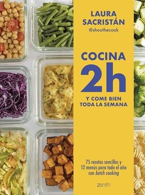 COCINA 2H Y COME BIEN TODA LA SEMANA | 9788408307877 | LAURA SACRISTÁN @SHOOTHECOOK | Llibreria Online de Tremp