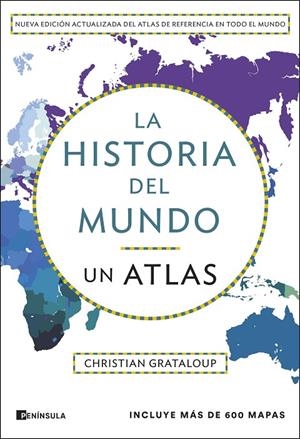 LA HISTORIA DEL MUNDO. UN ATLAS (EDICIÓN AMPLIADA) | 9788411004305 | GRATALOUP, CHRISTIAN | Llibreria Online de Tremp