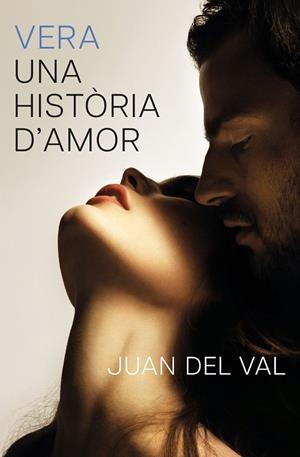VERA, UNA HISTÒRIA D'AMOR | 9788466434690 | VAL, JUAN DEL | Llibreria Online de Tremp