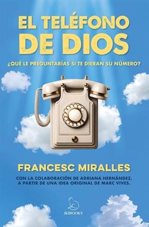 EL TELÉFONO DE DIOS | 9791387544218 | MIRALLES, FRANCESC | Llibreria Online de Tremp