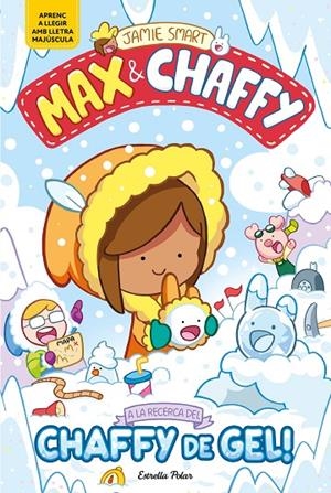MAX & CHAFFY 3. A LA RECERCA DEL CHAFFY DE GEL! | 9791387903350 | SMART, JAMIE | Llibreria Online de Tremp