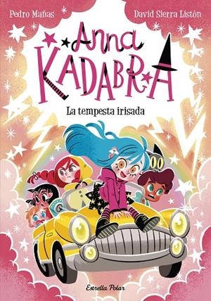 ANNA KADABRA 17. LA TEMPESTA IRISADA | 9791387903312 | PEDRO MAÑAS/SIERRA LISTÓN, DAVID | Llibreria Online de Tremp