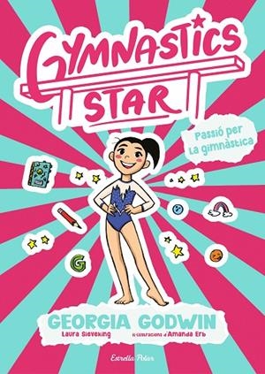 GYMNASTICS STAR 1. PASSIÓ PER LA GIMNÀSTICA | 9791387903275 | GODWIN, GEORGIA | Llibreria Online de Tremp