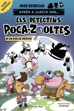 APRÈN A LLEGIR AMB ELS DETECTIUS POCA-ZOOLTES 9. NI UN REN DE MENYS! | 9791387782931 | BENEGAS, MAR | Llibreria Online de Tremp