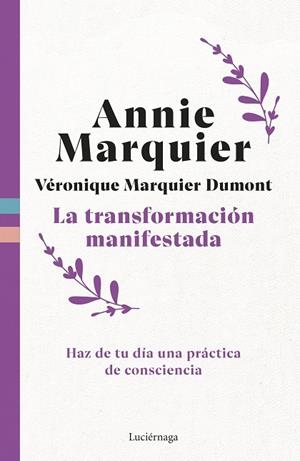 LA TRANSFORMACIÓN MANIFESTADA | 9791387667344 | MARQUIER, ANNIE/MARQUIER DUMONT, VERONIQUE | Llibreria Online de Tremp