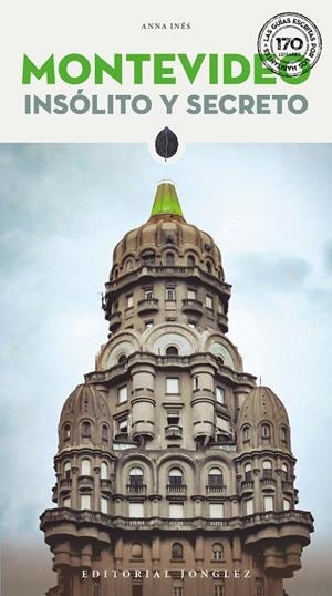 MONTEVIDEO - INSÓLITO Y SECRETO | 9782361955571 | ANA INÉS