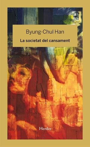 LA SOCIETAT DEL CANSAMENT | 9788425436758 | HAN, BYUNG-CHUL | Llibreria Online de Tremp