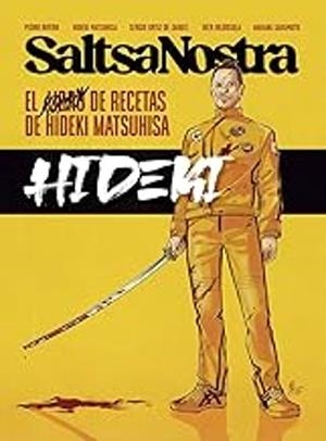SALTSA NOSTRA - EL LIBRO DE RECETAS DE HIDEKI MATS | 9791399022421 | PEDRO RIVERO | Llibreria Online de Tremp