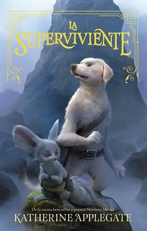 LA SUPERVIVIENTE | 9788494799785 | KATHERINE APPLEGATE | Llibreria Online de Tremp