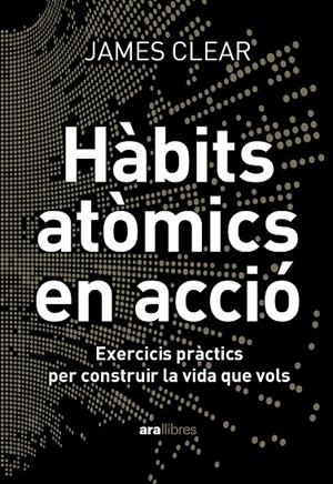 HÀBITS ATÒMICS EN ACCIÓ | 9788411731904 | CLEAR, JAMES | Llibreria Online de Tremp