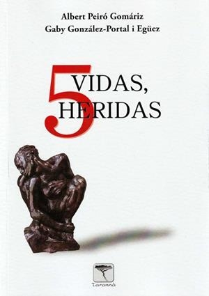 5 VIDAS - 5 HERIDAS | 9788412951844 | GONZÁLEZ-PORTAL EGÜEZ, GABRIELA/PEIRÓ GOMÁRIZ, ALBERT | Llibreria Online de Tremp