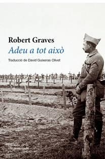ADEU A TOT AIXÒ | 9788494856143 | GRAVES, ROBERT | Llibreria Online de Tremp