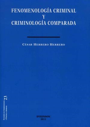 FENOMENOLOGÍA CRIMINAL Y CRIMINOLOGÍA COMPARADA | 9788499827803 | HERRERO HERRERO, CÉSAR | Llibreria Online de Tremp