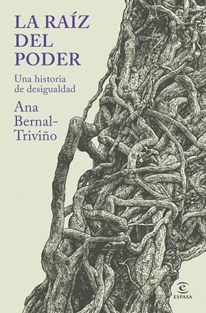 LA RAÍZ DEL PODER | 9788467079395 | BERNAL-TRIVIÑO, ANA | Llibreria Online de Tremp