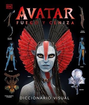 AVATAR: FUEGO Y CENIZA. DICCIONARIO VISUAL | 9780241773482 | DK