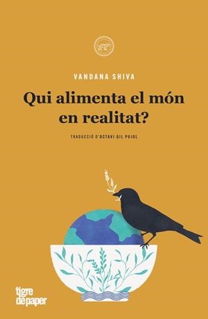 QUI ALIMENTA EL MÓN EN REALITAT? | 9788418705793 | SHIVA, VANDANA | Llibreria Online de Tremp