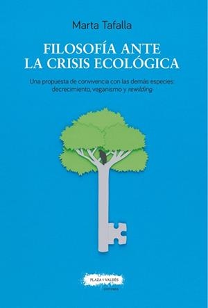FILOSOFÍA ANTE LA CRISIS ECOLÓGICA | 9788417121563 | TAFALLA GONZÁLEZ, MARTA | Llibreria Online de Tremp