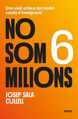 NO SOM 6 MILIONS | 9788498096262 | SALA I CULLELL, JOSEP
