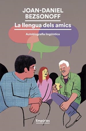 LA LLENGUA DELS AMICS | 9791387736279 | BEZSONOFF, JOAN-DANIEL | Llibreria Online de Tremp