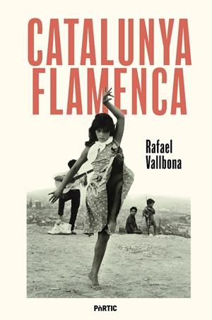 CATALUNYA FLAMENCA | 9788498096248 | VALLBONA, RAFAEL