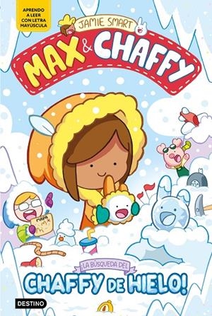 MAX & CHAFFY 3. ¡LA BÚSQUEDA DEL CHAFFY DE HIELO! | 9788408312765 | SMART, JAMIE | Llibreria Online de Tremp