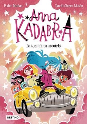 ANNA KADABRA 17. LA TORMENTA ARCOÍRIS | 9788408313496 | PEDRO MAÑAS/SIERRA LISTÓN, DAVID | Llibreria Online de Tremp