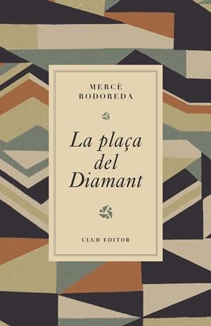 LA PLAÇA DEL DIAMANT | 9788473294980 | RODOREDA, MERCÈ | Llibreria Online de Tremp
