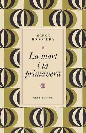 LA MORT I LA PRIMAVERA | 9788473294997 | RODOREDA, MERCÈ | Llibreria Online de Tremp