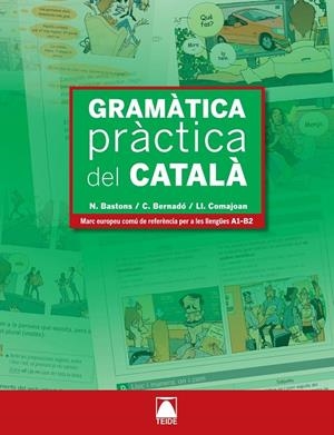 GRAMÀTICA PRÀCTICA DEL CATALÀ - ED. 2011 | 9788430733965 | BASTONS VILALLONGA, NÚRIA/BERNADÓ FERNÁNDEZ, CRISTINA/COMAJOAN COLOMÉ, LLORENÇ | Llibreria Online de Tremp