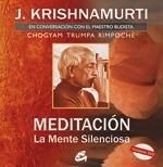 MEDITACIÓN. LA MENTE SILENCIOSA | 9788484452485 | KRISHNAMURTI, JIDDU | Llibreria Online de Tremp