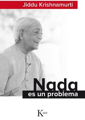NADA ES UN PROBLEMA | 9788499884677 | KRISHNAMURTI, JIDDU | Llibreria Online de Tremp