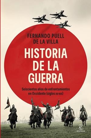 HISTORIA DE LA GUERRA | 9788467079951 | DE LA VILLA, FERNANDO PUELL | Llibreria Online de Tremp