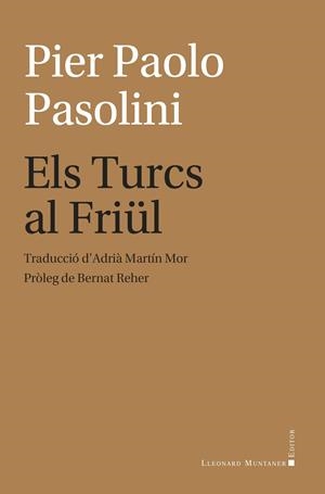ELS TURCS AL FRIÜL | 9788410377684 | PASOLINI, PIER PAOLO | Llibreria Online de Tremp