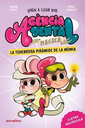 AGÈNCIA DENTAL MÀGICA 3. LA TENEBROSA PIRÀMIDE DE LA MÒMIA | 9791387847210 | NACHO GOLFE | Llibreria Online de Tremp