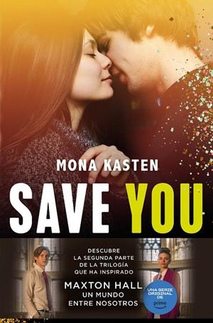 SAVE YOU (SERIE SAVE 2) | 9788408244806 | KASTEN, MONA
