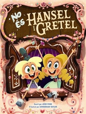 NO ÉS HANSEL I GRETEL | 9788448951856 | FUNK, JOSH | Llibreria Online de Tremp