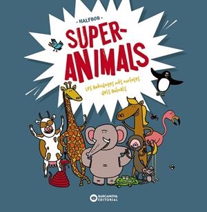 SUPERANIMALS | 9788448955472 | HALFBOB | Llibreria Online de Tremp
