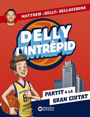 DELLY L'INTRÈPID. PARTIT A LA GRAN CIUTAT | 9788448955533 | DELLAVEDOVA, MATTHEW | Llibreria Online de Tremp