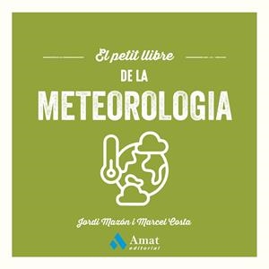 EL PETIT LLIBRE DE LA METEOROLOGIA | 9788410451643 | MAZÓN BUESO, JORDI/COSTA VILA, MARCEL | Llibreria Online de Tremp