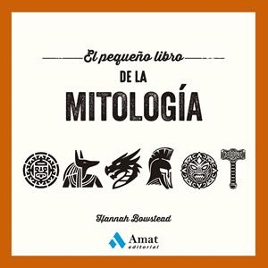 EL PEQUEÑO LIBRO DE LA MITOLOGÍA | 9788410451445 | BOWSTEAD, HANNAH | Llibreria Online de Tremp