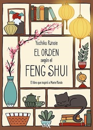 EL ORDEN SEGÚN EL FENG SHUI | 9788419467775 | RINOIE, YUCHIKU | Llibreria Online de Tremp