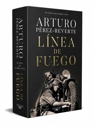 LÍNEA DE FUEGO (EDICIÓN CONMEMORATIVA POR EL 90º ANIVERSARIO DE LA GUERRA CIVIL) | 9791387846916 | PÉREZ-REVERTE, ARTURO | Llibreria Online de Tremp