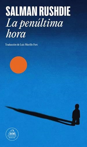 LA PENÚLTIMA HORA | 9788439746348 | RUSHDIE, SALMAN | Llibreria Online de Tremp